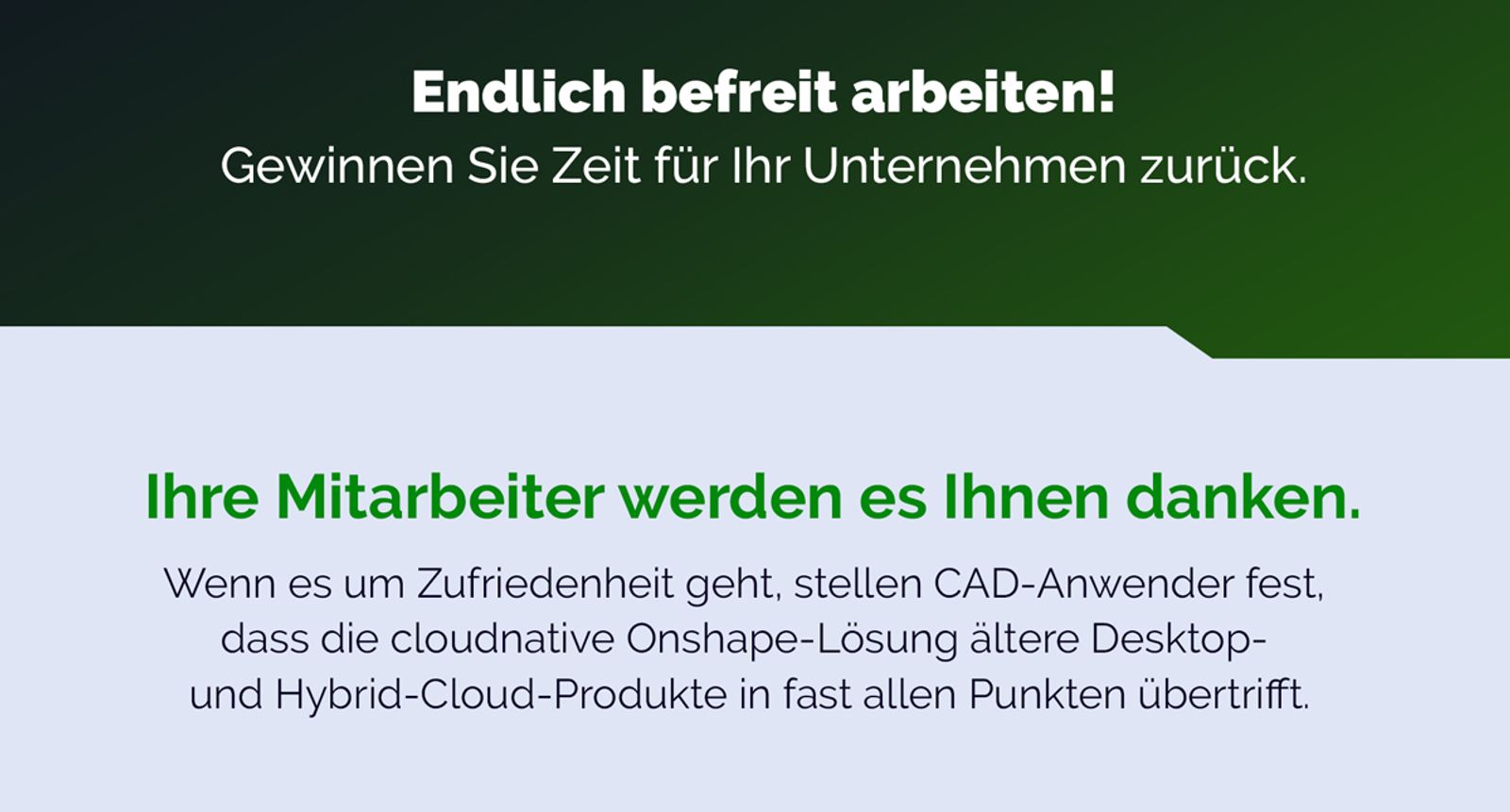 CAD users find that cloud native Onshape surpasses older desktop and hybrid cloud products across almost every attribute