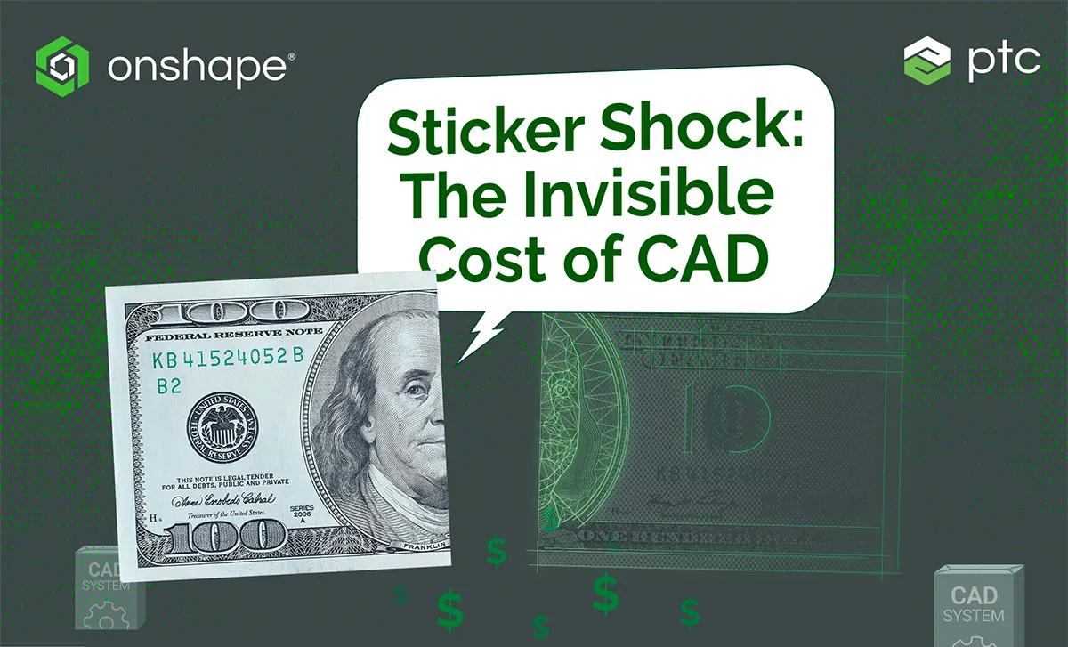 Sticker Shock: The Invisible Costs of CAD (INFOGRAPHIC)