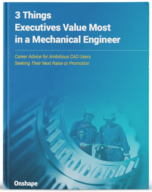 3 Things Executives Value Most in a Mechanical Engineer