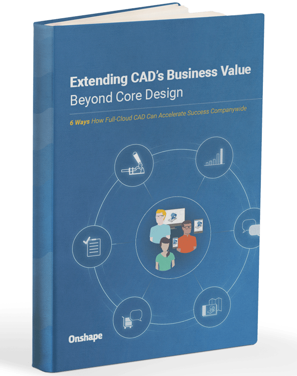 Extending CAD's Business Value Beyond Core Design