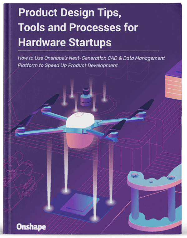 Product Design Tips, Tools and Processes for Hardware Startups